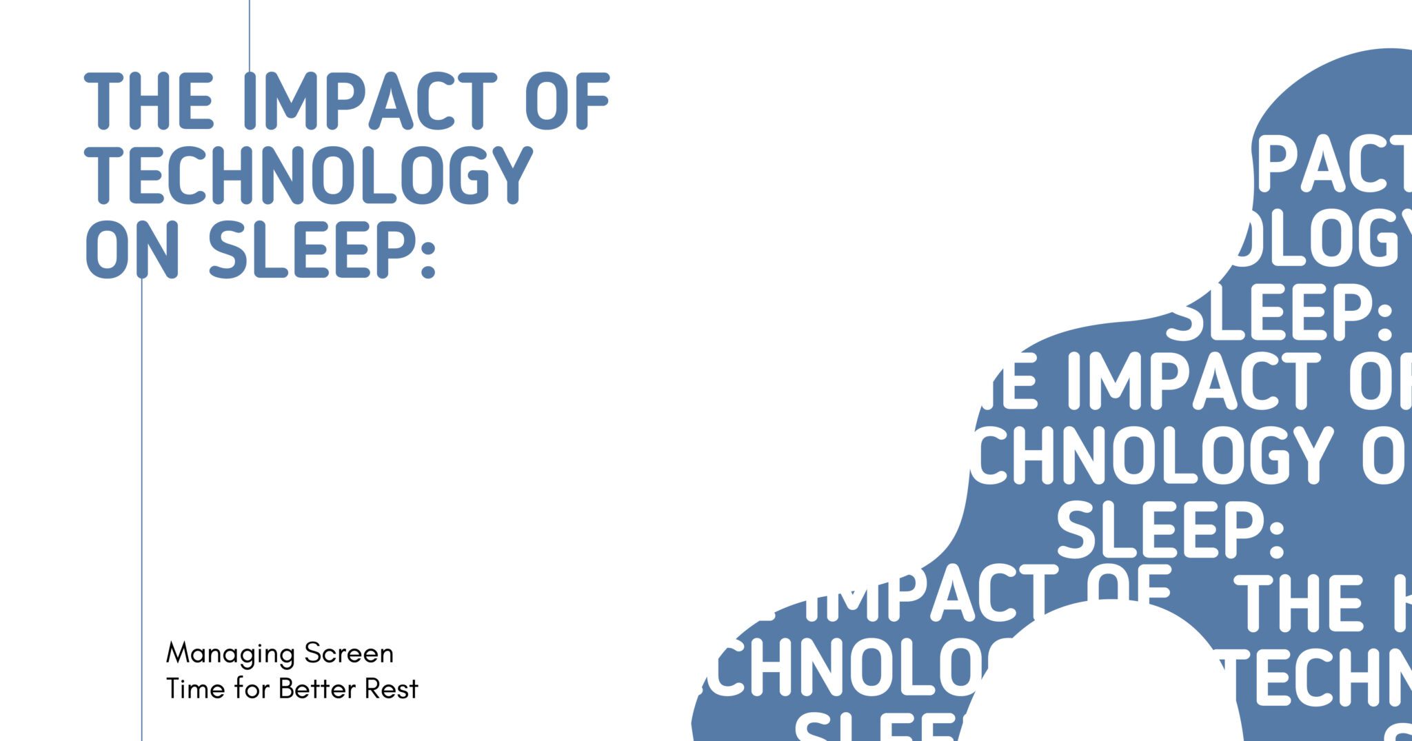 Technology & Sleep - Effects On Mental Health